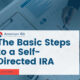 Self-Directed IRA: the basics