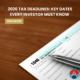 2026 tax deadlines; every date investors need to know